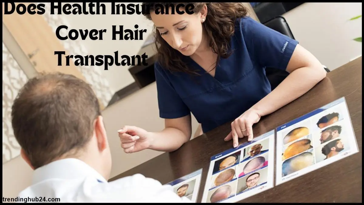 does-health-insurance-cover-hair-transplant.webp