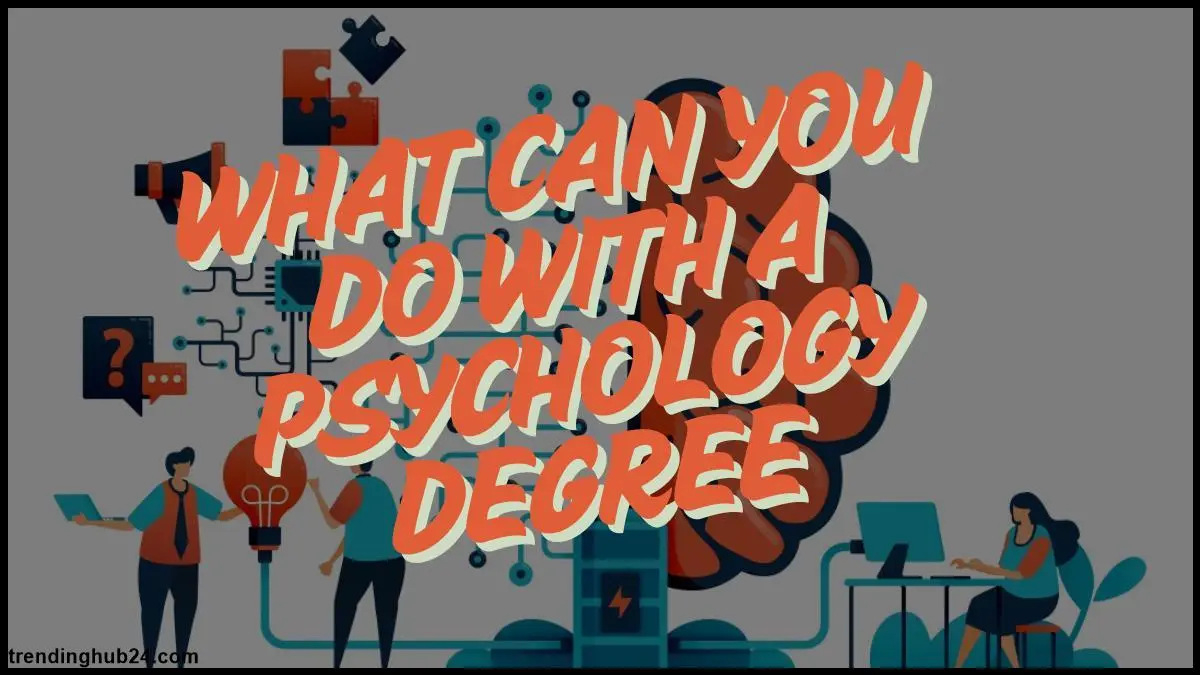 what-can-you-do-with-a-psychology-degree.webp